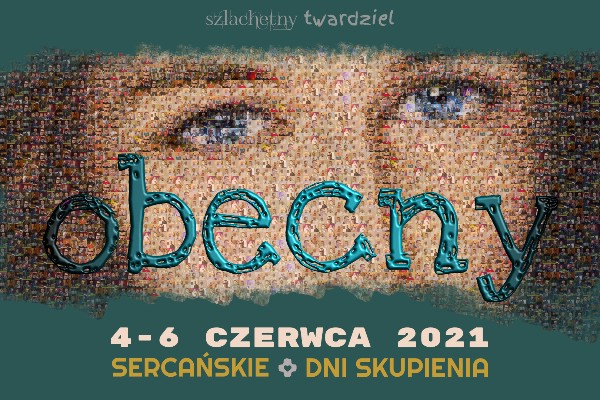 OBECNY – Sercańskie Dni Skupienia