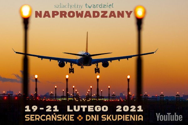 Naprowadzany – Sercańskie Dni Skupienia